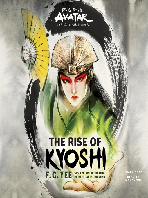 Title details for Avatar: The Last Airbender: The Rise of Kyoshi by F. C. Yee - Wait list